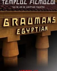 Ngôi đền phim ảnh:  Kỷ niệm 100 năm Egyptian Theatre