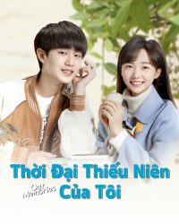 Thời Đại Thiếu Niên Của Tôi